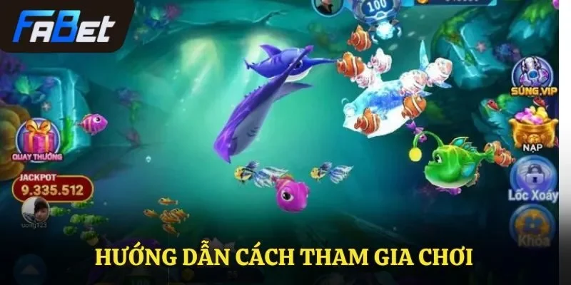 Hướng dẫn cách tham gia chơi